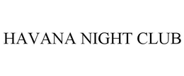 HAVANA NIGHT CLUB trademark