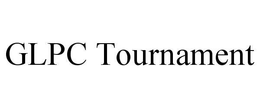 GLPC TOURNAMENT trademark