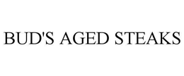 BUD'S AGED STEAKS trademark