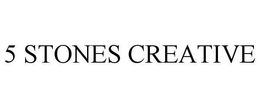 5 STONES CREATIVE trademark