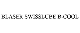BLASER SWISSLUBE B-COOL trademark