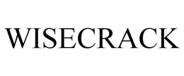WISECRACK trademark