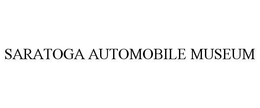 SARATOGA AUTOMOBILE MUSEUM trademark