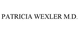 PATRICIA WEXLER M.D. trademark