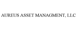 AUREUS ASSET MANAGMENT, LLC trademark