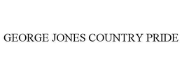 GEORGE JONES COUNTRY PRIDE trademark