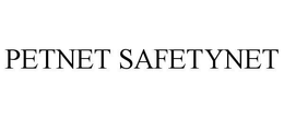 PETNET SAFETYNET trademark