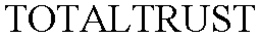 TOTALTRUST trademark