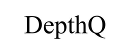 DEPTHQ trademark
