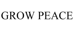 GROW PEACE trademark