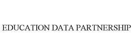 EDUCATION DATA PARTNERSHIP trademark