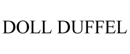 DOLL DUFFEL trademark