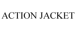 ACTION JACKET trademark