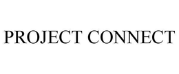 PROJECT CONNECT trademark