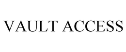 VAULT ACCESS trademark