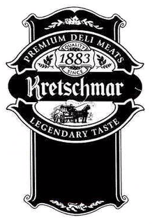 KRETSCHMAR PREMIUM DELI MEATS LEGENDARYTASTE QUALITY SINCE 1883 trademark