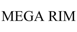 MEGA RIM trademark