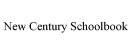 NEW CENTURY SCHOOLBOOK trademark