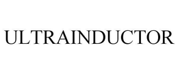 ULTRAINDUCTOR trademark