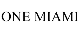 ONE MIAMI trademark