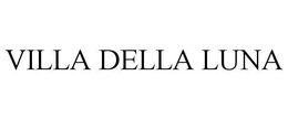 VILLA DELLA LUNA trademark