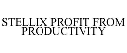 STELLIX PROFIT FROM PRODUCTIVITY trademark