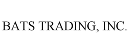 BATS TRADING, INC. trademark