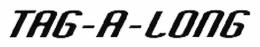 TAG-A-LONG trademark