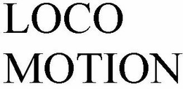 LOCO MOTION trademark