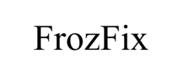 FROZFIX trademark