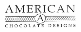 A AMERICAN CHOCOLATE DESIGNS trademark
