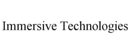 IMMERSIVE TECHNOLOGIES trademark