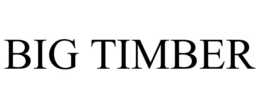 BIG TIMBER trademark