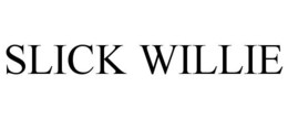 SLICK WILLIE trademark