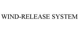 WIND-RELEASE SYSTEM trademark