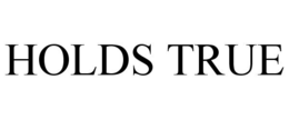 HOLDS TRUE trademark