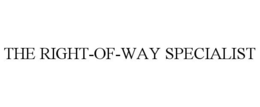 THE RIGHT-OF-WAY SPECIALIST trademark