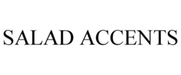 SALAD ACCENTS trademark