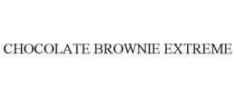 CHOCOLATE BROWNIE EXTREME trademark