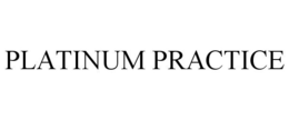 PLATINUM PRACTICE trademark
