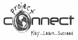 PROJECT CONNECT PLAY...LEARN...SUCCEED trademark
