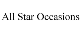 ALL STAR OCCASIONS trademark