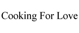 COOKING FOR LOVE trademark