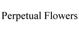 PERPETUAL FLOWERS trademark