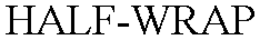 HALF-WRAP trademark