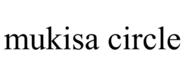 MUKISA CIRCLE trademark