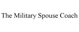 THE MILITARY SPOUSE COACH trademark
