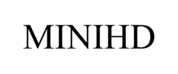 MINIHD trademark