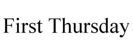 FIRST THURSDAY trademark