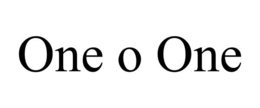 ONE O ONE trademark